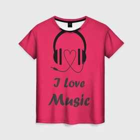 Женская футболка 3D с принтом Я люблю музыку в Екатеринбурге, 100% полиэфир ( синтетическое хлопкоподобное полотно) | прямой крой, круглый вырез горловины, длина до линии бедер | i love music | наушники | розовый | сердце