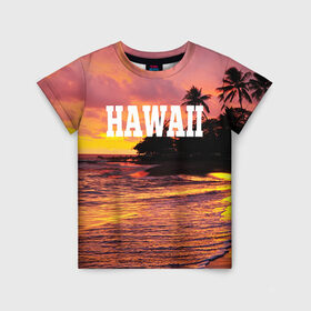 Детская футболка 3D с принтом HAWAII 2 в Екатеринбурге, 100% гипоаллергенный полиэфир | прямой крой, круглый вырез горловины, длина до линии бедер, чуть спущенное плечо, ткань немного тянется | Тематика изображения на принте: hawaii | гаваи | лето | океан | отдых | пальмы | пляж | серф