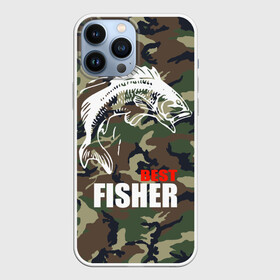 Чехол для iPhone 13 Pro Max с принтом Лучший рыбак в Екатеринбурге,  |  | best fisherman | camouflage | fish | fishing | камуфляж | лучший рыбак | рыба | рыбалка