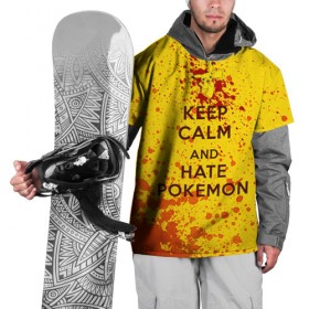 Накидка на куртку 3D с принтом Keep calm and Hate Pokemons в Екатеринбурге, 100% полиэстер |  | Тематика изображения на принте: pokemon go