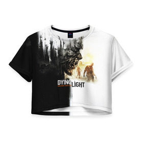 Женская футболка 3D укороченная с принтом Dying Light в Екатеринбурге, 100% полиэстер | круглая горловина, длина футболки до линии талии, рукава с отворотами | dying light | horror | зомби | ужасы
