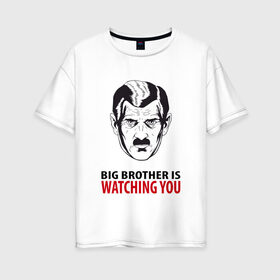 Женская футболка хлопок Oversize с принтом Big Brother is watching you в Екатеринбурге, 100% хлопок | свободный крой, круглый ворот, спущенный рукав, длина до линии бедер
 | 1984 | большой брат | джордж оурелл