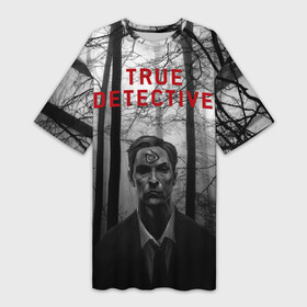 Платье-футболка 3D с принтом True Detective в Екатеринбурге,  |  | детектив | настоящий детектив | раст | сериал