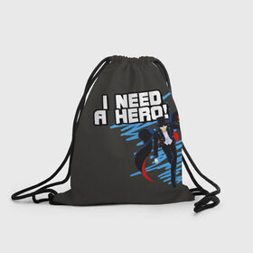 Рюкзак-мешок 3D с принтом I need a hero в Екатеринбурге, 100% полиэстер | плотность ткани — 200 г/м2, размер — 35 х 45 см; лямки — толстые шнурки, застежка на шнуровке, без карманов и подкладки | 