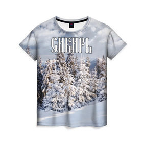 Женская футболка 3D с принтом Сибирь в Екатеринбурге, 100% полиэфир ( синтетическое хлопкоподобное полотно) | прямой крой, круглый вырез горловины, длина до линии бедер | ель | лес | небо | облака | природа | снег | сосна | сугробы | тайга | хвоя