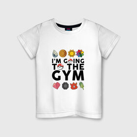 Детская футболка хлопок с принтом Pokemon I`m going to the gym (black) в Екатеринбурге, 100% хлопок | круглый вырез горловины, полуприлегающий силуэт, длина до линии бедер | 