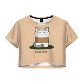 Женская футболка 3D укороченная с принтом Catpuccino в Екатеринбурге, 100% полиэстер | круглая горловина, длина футболки до линии талии, рукава с отворотами | capuccino | cat | catpuccino | meow | капуччино | кот | котпуччино | кофе | мяу | стакан
