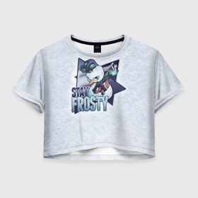 Женская футболка 3D укороченная с принтом Stay Frosty в Екатеринбурге, 100% полиэстер | круглая горловина, длина футболки до линии талии, рукава с отворотами | community stickers | counter strike | cs | cs go | будь начеку | снеговик