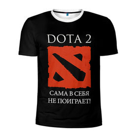 Мужская футболка 3D спортивная с принтом DOTA 2 сама в себя не поиграет! в Екатеринбурге, 100% полиэстер с улучшенными характеристиками | приталенный силуэт, круглая горловина, широкие плечи, сужается к линии бедра | dota2