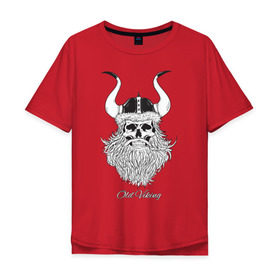 Мужская футболка хлопок Oversize с принтом Old Viking в Екатеринбурге, 100% хлопок | свободный крой, круглый ворот, “спинка” длиннее передней части | Тематика изображения на принте: борода | варяги | викинг | готика | северяне | старый | череп