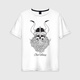 Женская футболка хлопок Oversize с принтом Old Viking в Екатеринбурге, 100% хлопок | свободный крой, круглый ворот, спущенный рукав, длина до линии бедер
 | борода | варяги | викинг | готика | северяне | старый | череп