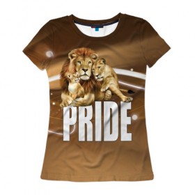 Женская футболка 3D с принтом Pride в Екатеринбурге, 100% полиэфир ( синтетическое хлопкоподобное полотно) | прямой крой, круглый вырез горловины, длина до линии бедер | lion | голова животного | кот | кошка | лев | хищник | царь | цвет