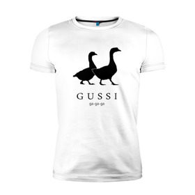 Мужская футболка премиум с принтом GUSSI в Екатеринбурге, 92% хлопок, 8% лайкра | приталенный силуэт, круглый вырез ворота, длина до линии бедра, короткий рукав | gucci | gussi | антибренд | бренд | гуси | гучи | пародии