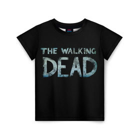 Детская футболка 3D с принтом Walking Dead в Екатеринбурге, 100% гипоаллергенный полиэфир | прямой крой, круглый вырез горловины, длина до линии бедер, чуть спущенное плечо, ткань немного тянется | ходячие мертвецы
