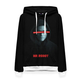 Женская толстовка 3D с принтом Mr Robot в Екатеринбурге, 100% полиэстер  | двухслойный капюшон со шнурком для регулировки, мягкие манжеты на рукавах и по низу толстовки, спереди карман-кенгуру с мягким внутренним слоем. | fsociety | mr robot | анонимус | мистер робот