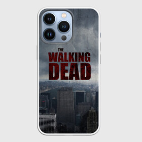 Чехол для iPhone 13 Pro с принтом The Walking Dead в Екатеринбурге,  |  | the walking dead | америка | апокалипсис | глен | дерил | зомби | карл | кровь | рик | сша | ходячие мертвецы