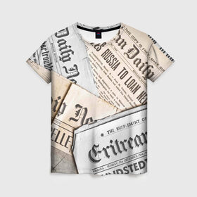 Женская футболка 3D с принтом Газеты в Екатеринбурге, 100% полиэфир ( синтетическое хлопкоподобное полотно) | прямой крой, круглый вырез горловины, длина до линии бедер | газеты