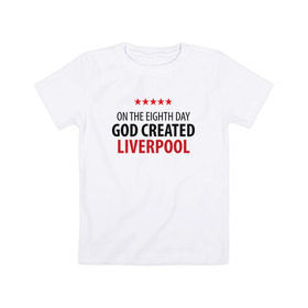 Детская футболка хлопок с принтом Liverpool в Екатеринбурге, 100% хлопок | круглый вырез горловины, полуприлегающий силуэт, длина до линии бедер | ливерпуль