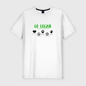 Мужская футболка премиум с принтом Go Vegan в Екатеринбурге, 92% хлопок, 8% лайкра | приталенный силуэт, круглый вырез ворота, длина до линии бедра, короткий рукав | 