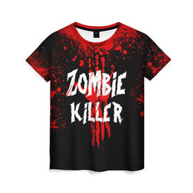 Женская футболка 3D с принтом Zombie Killer в Екатеринбурге, 100% полиэфир ( синтетическое хлопкоподобное полотно) | прямой крой, круглый вырез горловины, длина до линии бедер | blood | dark | killer | monster | zombie | зомби | кровь | монстр | нечисть