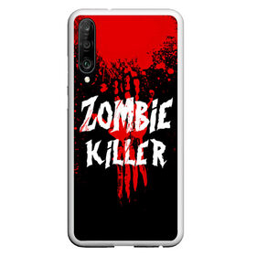 Чехол для Honor P30 с принтом Zombie Killer в Екатеринбурге, Силикон | Область печати: задняя сторона чехла, без боковых панелей | Тематика изображения на принте: blood | dark | killer | monster | zombie | зомби | кровь | монстр | нечисть