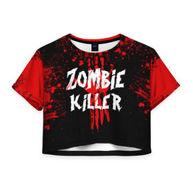 Женская футболка 3D укороченная с принтом Zombie Killer в Екатеринбурге, 100% полиэстер | круглая горловина, длина футболки до линии талии, рукава с отворотами | blood | dark | killer | monster | zombie | зомби | кровь | монстр | нечисть