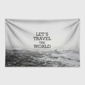 Флаг-баннер с принтом приключения в Екатеринбурге, 100% полиэстер | размер 67 х 109 см, плотность ткани — 95 г/м2; по краям флага есть четыре люверса для крепления | adventure | travel | горы | приключения | путешествия | туризм | экстрим