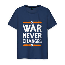 Мужская футболка хлопок с принтом War never changes в Екатеринбурге, 100% хлопок | прямой крой, круглый вырез горловины, длина до линии бедер, слегка спущенное плечо. | changes | never | war | война | не меняется | никогда | цитата