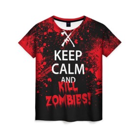 Женская футболка 3D с принтом Keep Calm & Kill Zombies в Екатеринбурге, 100% полиэфир ( синтетическое хлопкоподобное полотно) | прямой крой, круглый вырез горловины, длина до линии бедер | bone | carl | rick | skelet | skull | walking dead | zombie | граймс | зомби | карл | нежить | нечисть | рик | скелет | ходячие мертвецы | череп