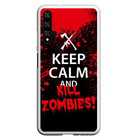 Чехол для Honor 20 с принтом Keep Calm & Kill Zombies в Екатеринбурге, Силикон | Область печати: задняя сторона чехла, без боковых панелей | Тематика изображения на принте: bone | carl | rick | skelet | skull | walking dead | zombie | граймс | зомби | карл | нежить | нечисть | рик | скелет | ходячие мертвецы | череп