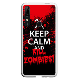 Чехол для Honor P Smart Z с принтом Keep Calm & Kill Zombies в Екатеринбурге, Силикон | Область печати: задняя сторона чехла, без боковых панелей | Тематика изображения на принте: bone | carl | rick | skelet | skull | walking dead | zombie | граймс | зомби | карл | нежить | нечисть | рик | скелет | ходячие мертвецы | череп