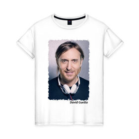Женская футболка хлопок с принтом David Guetta в Екатеринбурге, 100% хлопок | прямой крой, круглый вырез горловины, длина до линии бедер, слегка спущенное плечо | Тематика изображения на принте: 