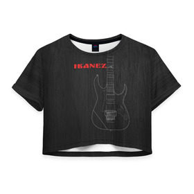 Женская футболка 3D укороченная с принтом Ibanez в Екатеринбурге, 100% полиэстер | круглая горловина, длина футболки до линии талии, рукава с отворотами | ibanez | айбанез | гитара | ибанез | электрогитара | электруха