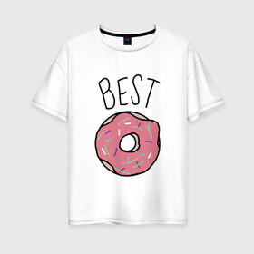 Женская футболка хлопок Oversize с принтом best friends в Екатеринбурге, 100% хлопок | свободный крой, круглый ворот, спущенный рукав, длина до линии бедер
 | coffee | donuts | food | friends | друзья | кофе | парные | пончик
