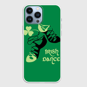 Чехол для iPhone 13 Pro Max с принтом Ireland, Irish dance в Екатеринбурге,  |  | Тематика изображения на принте: background | black | clover | dance | green | ireland | irish | petal | soft shoes | зеленый | ирландия | ирландский | клевер | лепесток | мягкая | обувь | танец | фон | черная