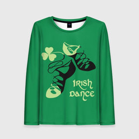 Женский лонгслив 3D с принтом Ireland, Irish dance в Екатеринбурге, 100% полиэстер | длинные рукава, круглый вырез горловины, полуприлегающий силуэт | background | black | clover | dance | green | ireland | irish | petal | soft shoes | зеленый | ирландия | ирландский | клевер | лепесток | мягкая | обувь | танец | фон | черная