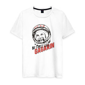 Мужская футболка хлопок с принтом Быть первым, как Гагарин! в Екатеринбурге, 100% хлопок | прямой крой, круглый вырез горловины, длина до линии бедер, слегка спущенное плечо. | восток | космонавт | космос | ссср | юрий гагарин