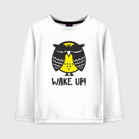 Детский лонгслив хлопок с принтом Owl Wake up! в Екатеринбурге, 100% хлопок | круглый вырез горловины, полуприлегающий силуэт, длина до линии бедер | bird | owl | няша | птица | сова | совунья | совушка | сыч