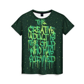 Женская футболка 3D с принтом The Creative в Екатеринбурге, 100% полиэфир ( синтетическое хлопкоподобное полотно) | прямой крой, круглый вырез горловины, длина до линии бедер | adult | kid | street | креатив | ребенок | улица
