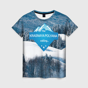 Женская футболка 3D с принтом Красная поляна в Екатеринбурге, 100% полиэфир ( синтетическое хлопкоподобное полотно) | прямой крой, круглый вырез горловины, длина до линии бедер | горнолыжный курорт | горы | зима | красная поляна | лыжи | парк | роза хуторов | снег | сноутборд | сочи