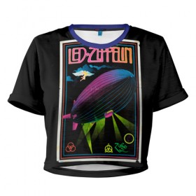 Женская футболка 3D укороченная с принтом Led Zeppelin 6 в Екатеринбурге, 100% полиэстер | круглая горловина, длина футболки до линии талии, рукава с отворотами | led zeppelin | лед зеппелин | роберт плант