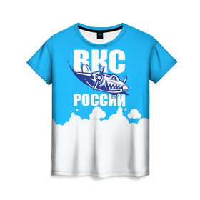 Женская футболка 3D с принтом ВКС России в Екатеринбурге, 100% полиэфир ( синтетическое хлопкоподобное полотно) | прямой крой, круглый вырез горловины, длина до линии бедер | ввс | вкс | лётчик | небо | облака | пилот | россия | самолёт