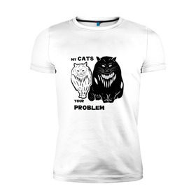 Мужская футболка премиум с принтом Мои коты - твоя проблема в Екатеринбурге, 92% хлопок, 8% лайкра | приталенный силуэт, круглый вырез ворота, длина до линии бедра, короткий рукав | band | crew | hip hop | банда | кот | котики | кошки | рэп | хип хоп