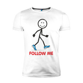 Мужская футболка премиум с принтом Follow me в Екатеринбурге, 92% хлопок, 8% лайкра | приталенный силуэт, круглый вырез ворота, длина до линии бедра, короткий рукав | 