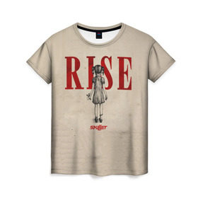 Женская футболка 3D с принтом Rise в Екатеринбурге, 100% полиэфир ( синтетическое хлопкоподобное полотно) | прямой крой, круглый вырез горловины, длина до линии бедер | skillet