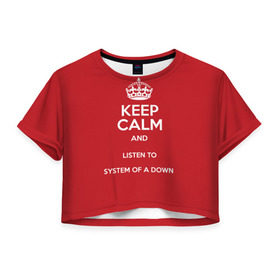 Женская футболка 3D укороченная с принтом Keep Calm SOAD в Екатеринбурге, 100% полиэстер | круглая горловина, длина футболки до линии талии, рукава с отворотами | soad | system of a down