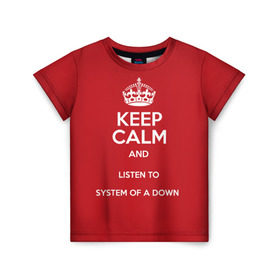 Детская футболка 3D с принтом Keep Calm SOAD в Екатеринбурге, 100% гипоаллергенный полиэфир | прямой крой, круглый вырез горловины, длина до линии бедер, чуть спущенное плечо, ткань немного тянется | soad | system of a down