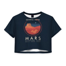 Женская футболка 3D укороченная с принтом Mars Adventure Camp в Екатеринбурге, 100% полиэстер | круглая горловина, длина футболки до линии талии, рукава с отворотами | cosmos | earth | galaxy | mars | moon | planet | space | stars | вселенная | галактика | звезды | земля | космос | луна | марс | планета