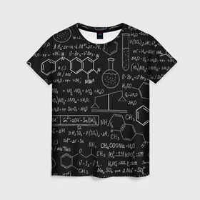 Женская футболка 3D с принтом Химия в Екатеринбурге, 100% полиэфир ( синтетическое хлопкоподобное полотно) | прямой крой, круглый вырез горловины, длина до линии бедер | формула | шпаргалка