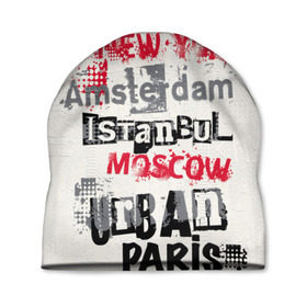 Шапка 3D с принтом Текстовой арт в Екатеринбурге, 100% полиэстер | универсальный размер, печать по всей поверхности изделия | amsterdam | istanbul | london | moscow | new york | paris | urban | амстердам | лондон | москва | нью йорк | париж | стамбул